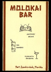 A 1958 Molokai bar menu. A 1958 Molokai bar menu.