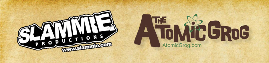 Slammie Productions and The Atomic Grog